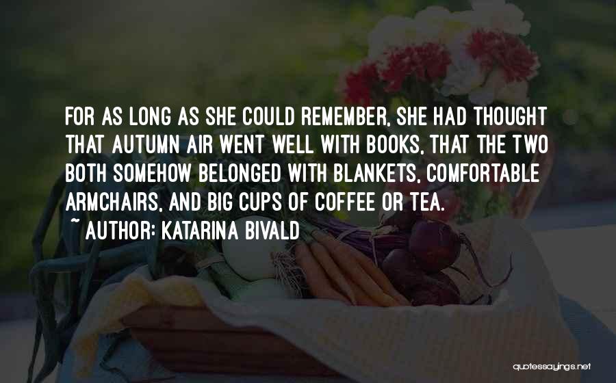 Katarina Bivald Quotes 2183710