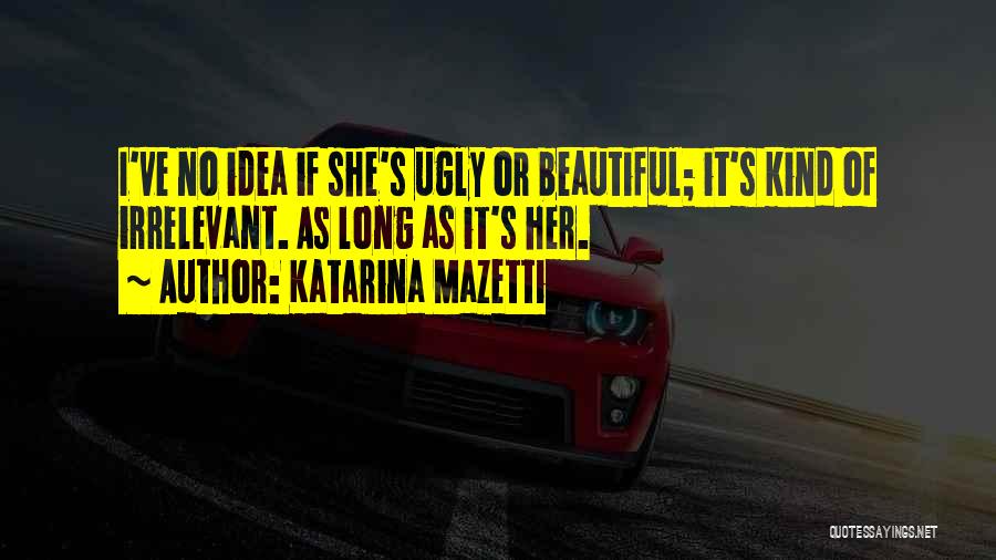 Katarina Mazetti Quotes 1202542