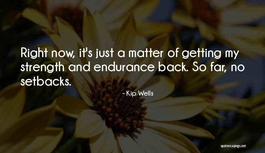 Katariya Enterprises Quotes By Kip Wells Katariya Enterprises Quotes By Kip Wells