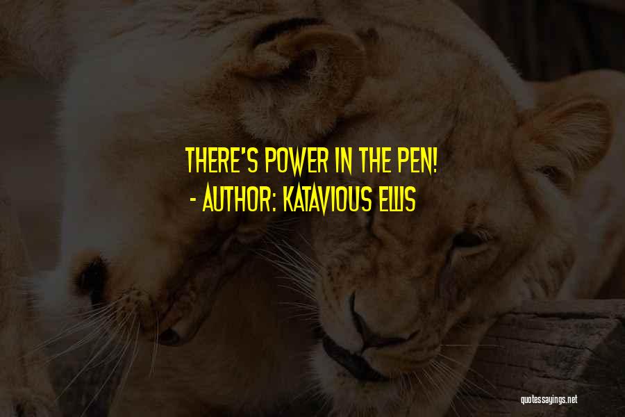 Katavious Ellis Quotes 2089583