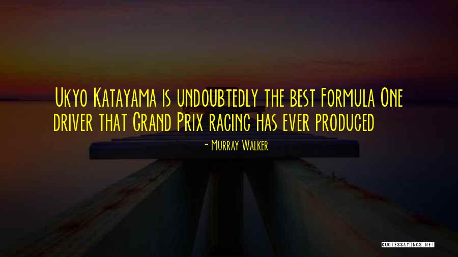 Katayama Quotes By Murray Walker Katayama Quotes By Murray Walker