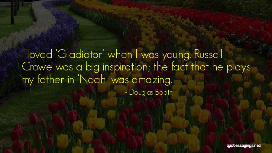 Katchona Quotes By Douglas Booth