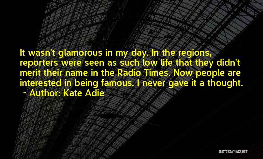 Kate Adie Quotes 2030368