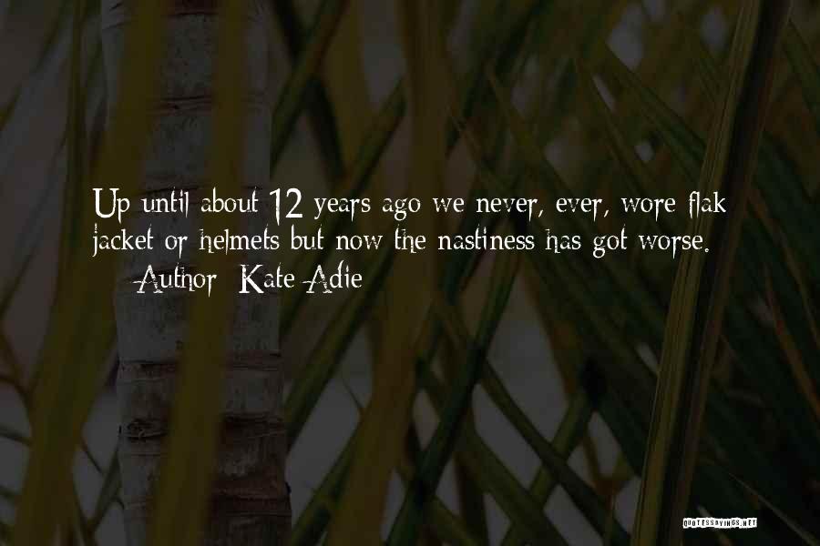 Kate Adie Quotes 2057689