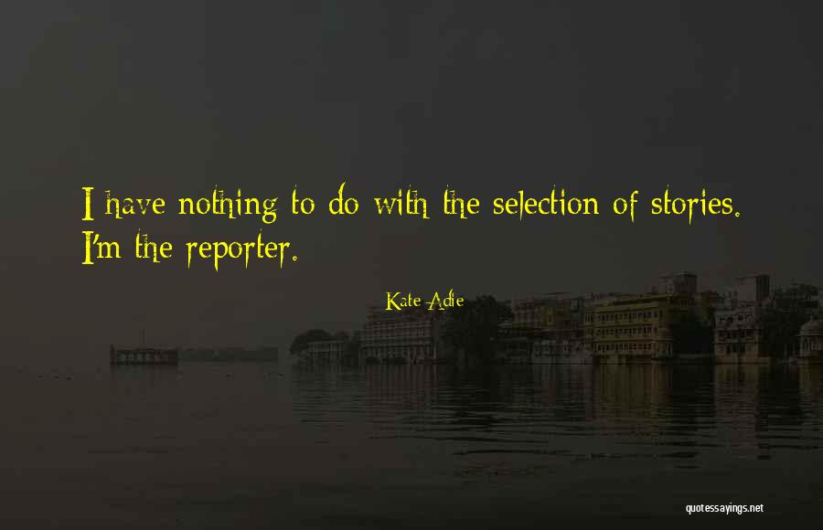 Kate Adie Quotes 2146596 Kate Adie Quotes 2146596