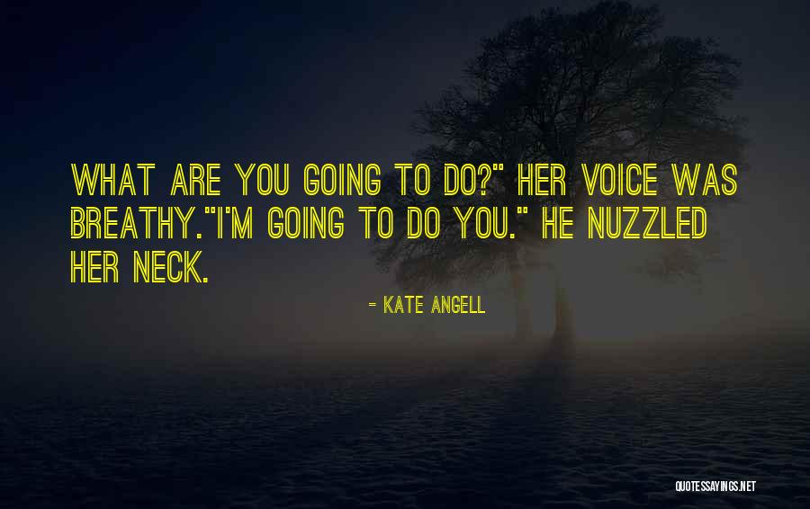 Kate Angell Quotes 1034192