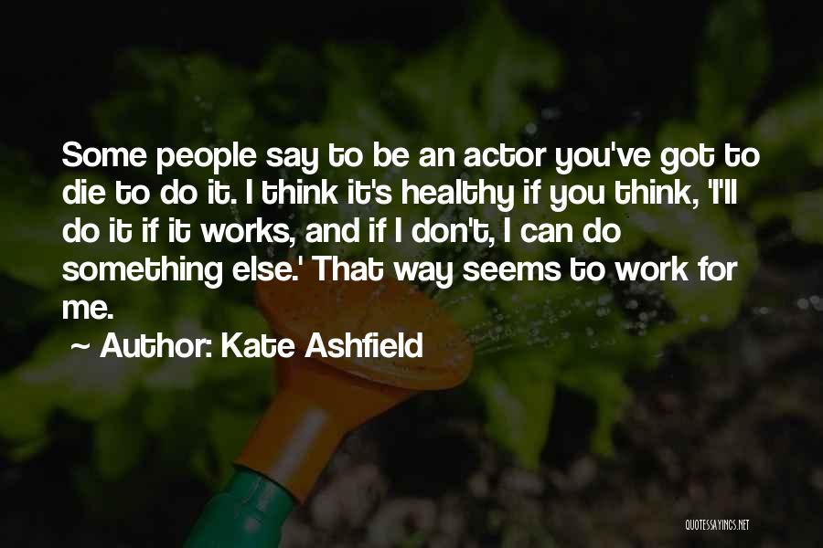 Kate Ashfield Quotes 2215745