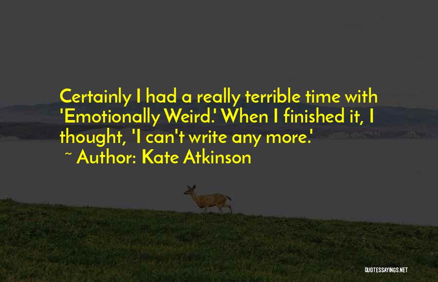 Kate Atkinson 'emotionally Weird Quotes By Kate Atkinson