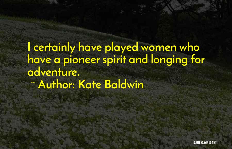 Kate Baldwin Quotes 1978708