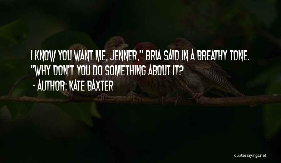 Kate Baxter Quotes 1775124