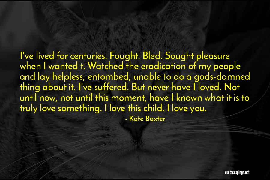 Kate Baxter Quotes 901235 Kate Baxter Quotes 901235