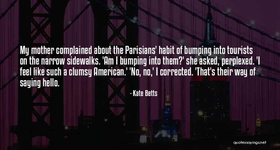 Kate Betts Quotes 439317 Kate Betts Quotes 439317