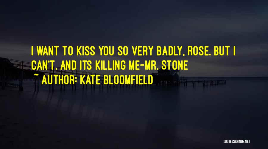 Kate Bloomfield Quotes 989651