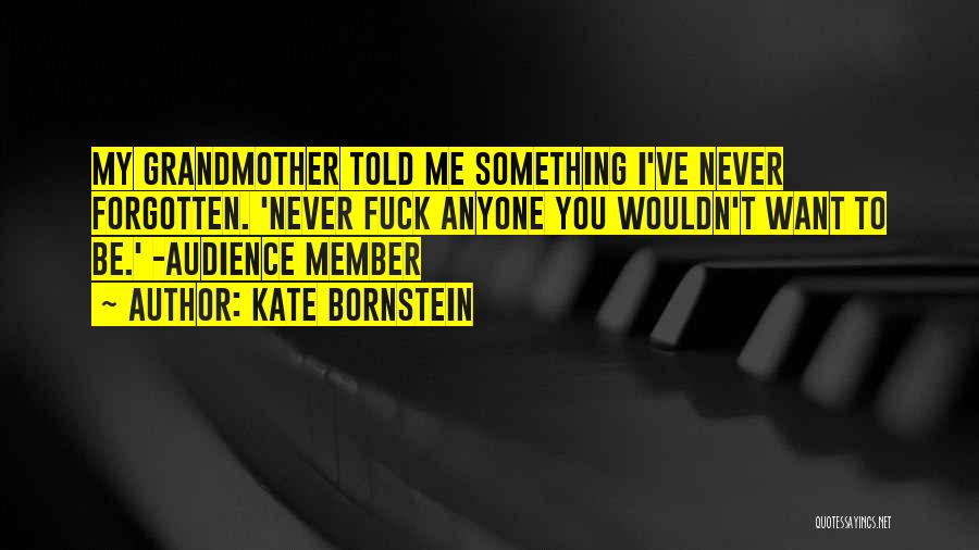 Kate Bornstein Quotes 1414173