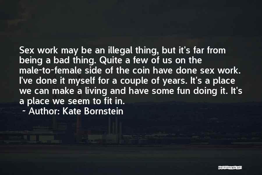 Kate Bornstein Quotes 1572712