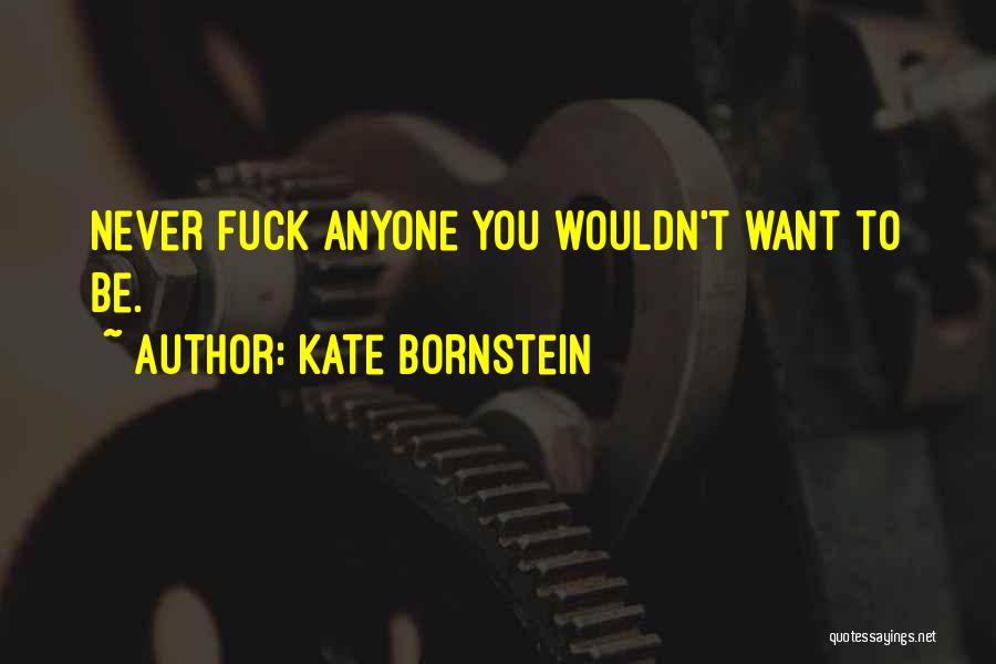 Kate Bornstein Quotes 1765617