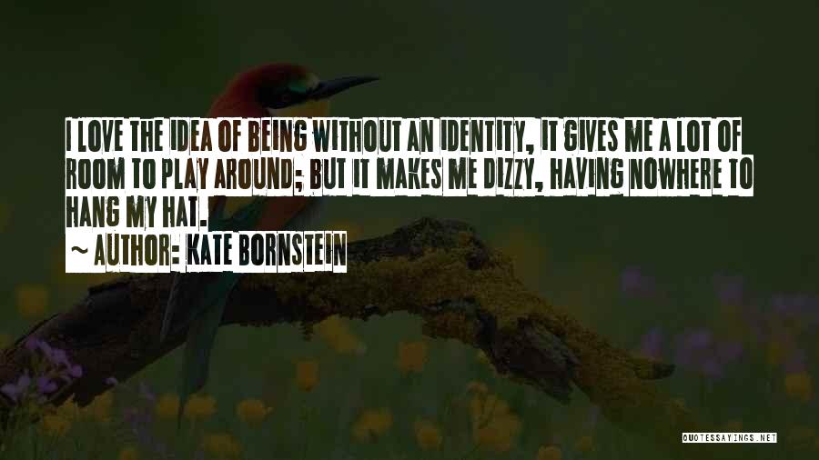 Kate Bornstein Quotes 2121844