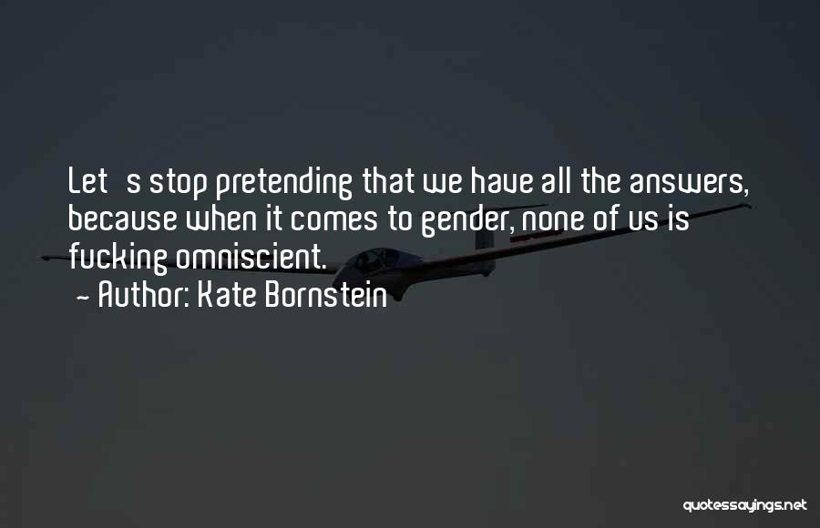 Kate Bornstein Quotes 2254272