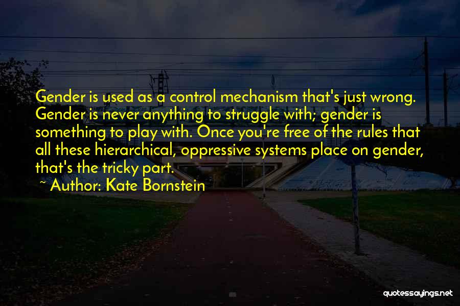 Kate Bornstein Quotes 360183