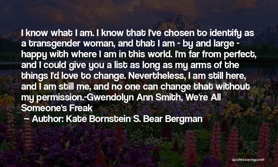 Kate Bornstein S. Bear Bergman Quotes 1314877