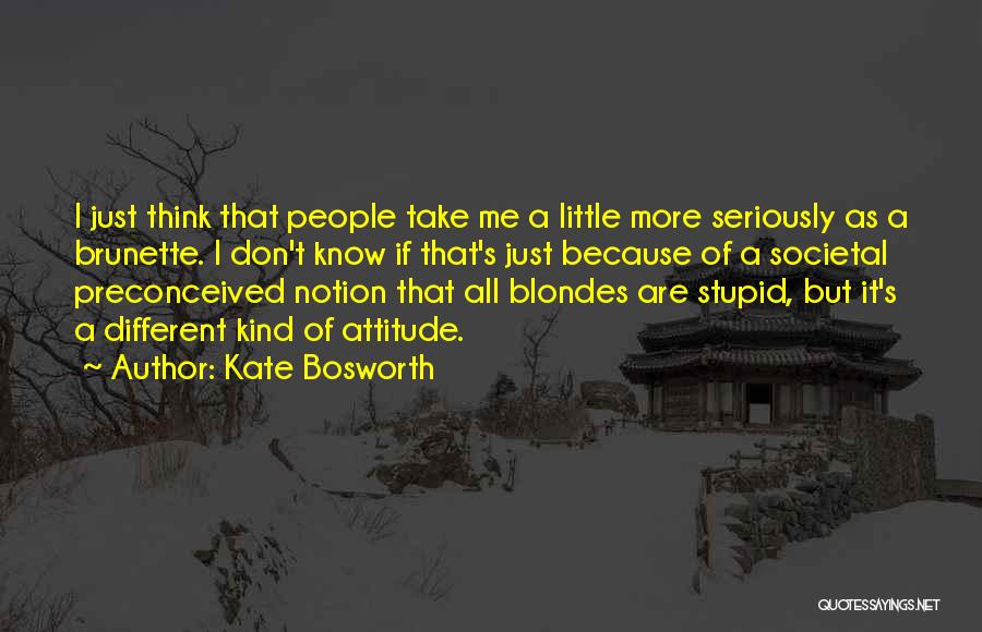 Kate Bosworth Quotes 1027965