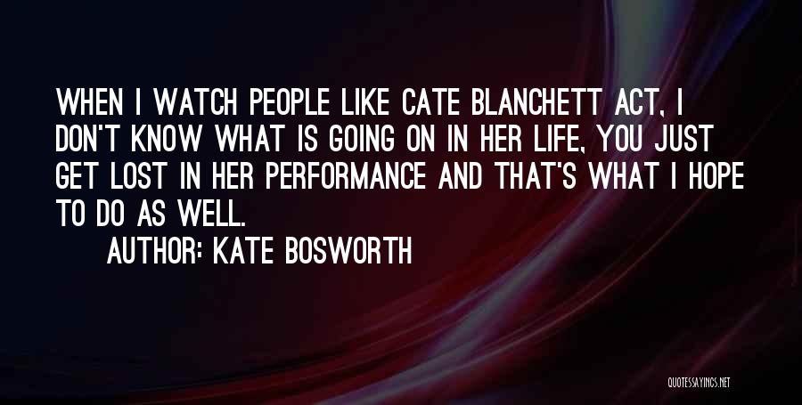 Kate Bosworth Quotes 117682