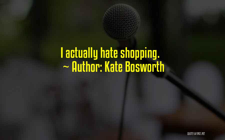 Kate Bosworth Quotes 1681423