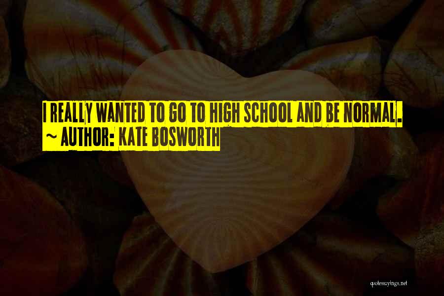 Kate Bosworth Quotes 1766595