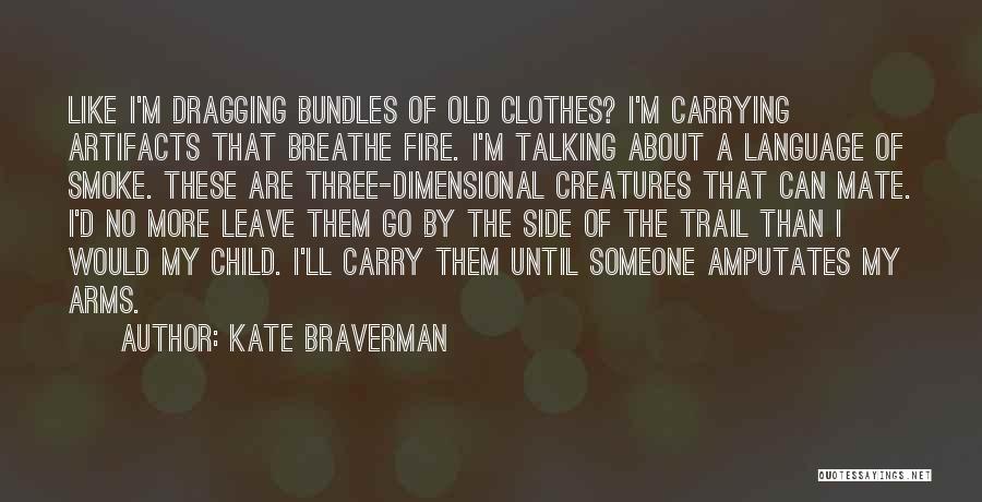 Kate Braverman Quotes 664693