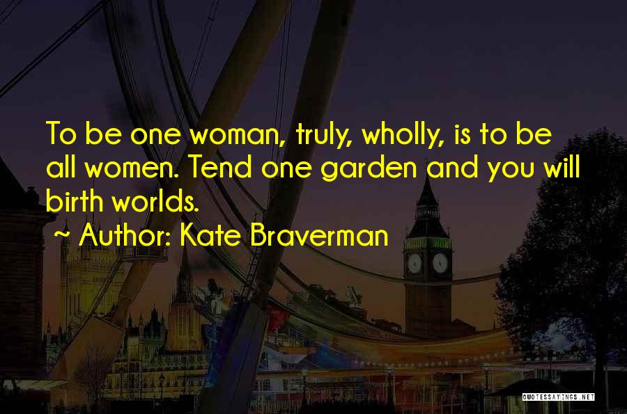 Kate Braverman Quotes 770304