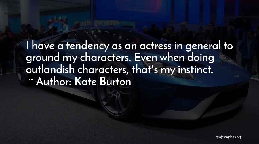 Kate Burton Quotes 1019122