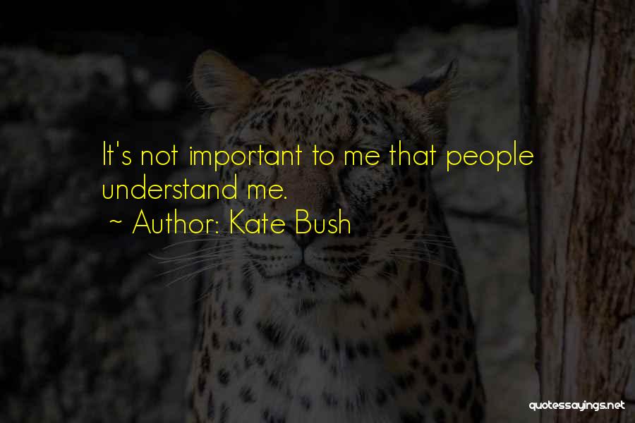 Kate Bush Quotes 1273336