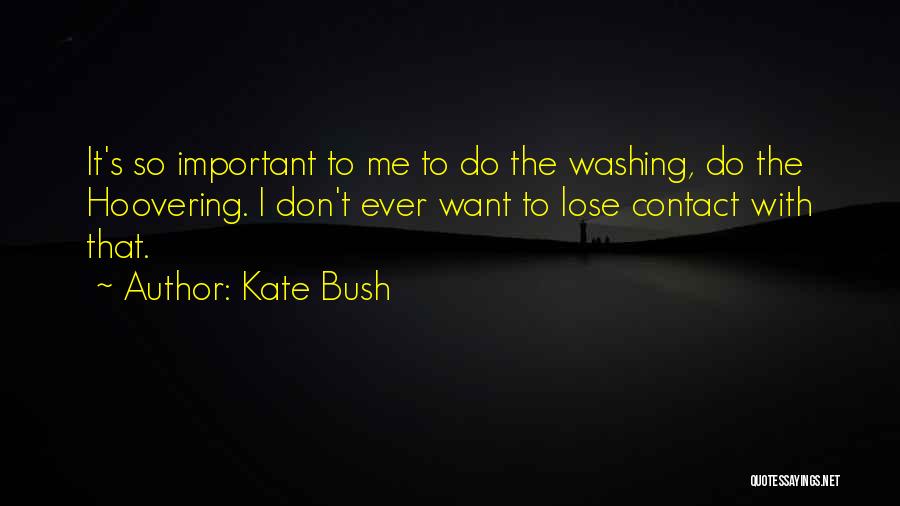 Kate Bush Quotes 1288668