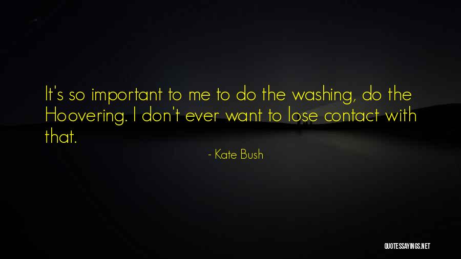 Kate Bush Quotes 1288668