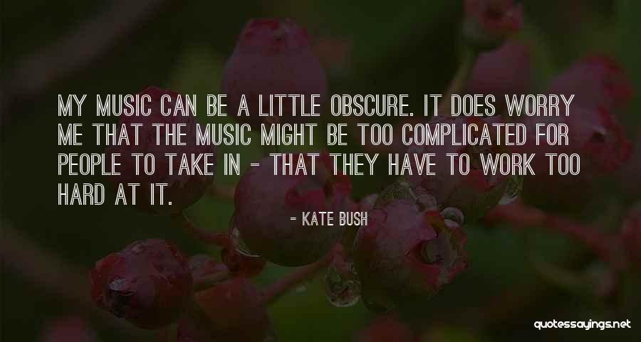 Kate Bush Quotes 1374277