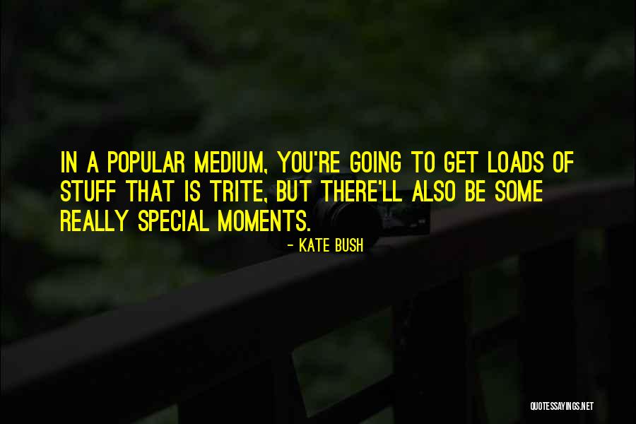 Kate Bush Quotes 1445594 Kate Bush Quotes 1445594
