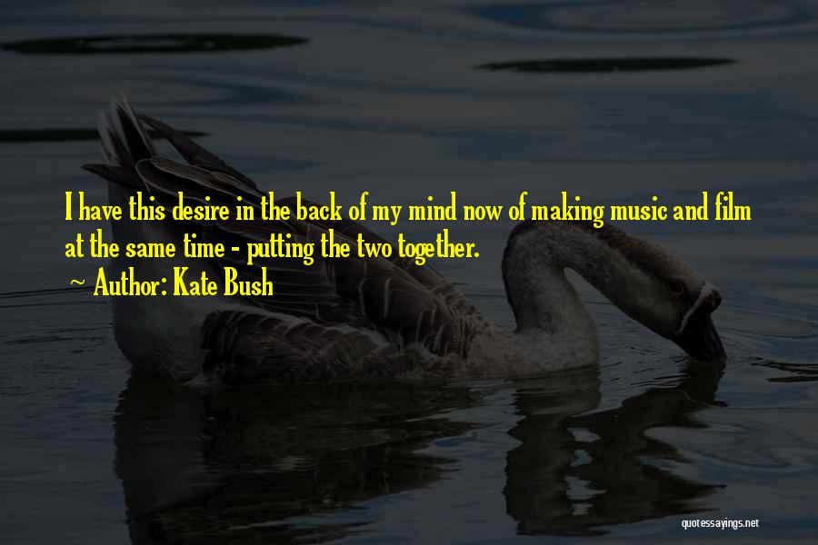 Kate Bush Quotes 1529148