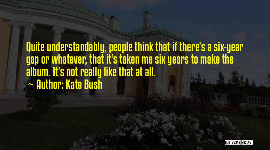 Kate Bush Quotes 1568556