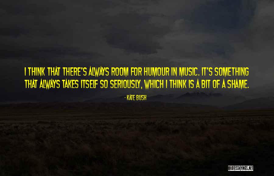 Kate Bush Quotes 1847674 Kate Bush Quotes 1847674
