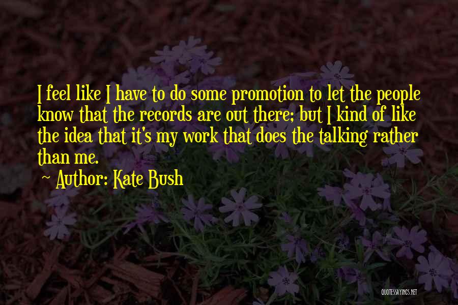 Kate Bush Quotes 1878696