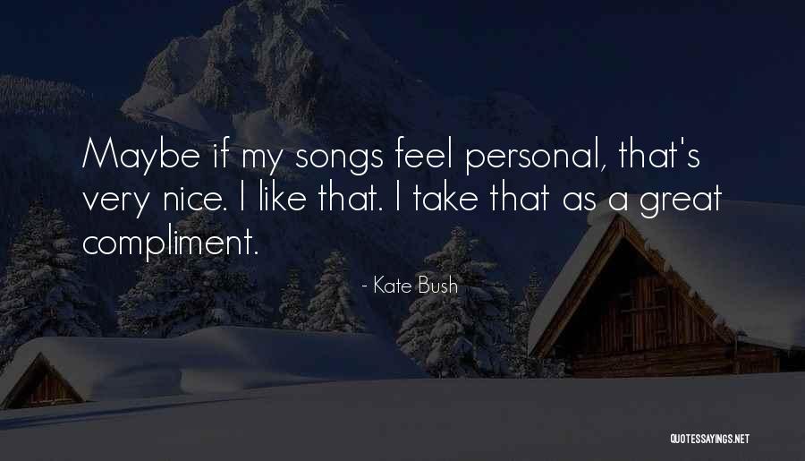 Kate Bush Quotes 437125 Kate Bush Quotes 437125