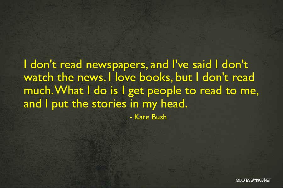 Kate Bush Quotes 813056 Kate Bush Quotes 813056