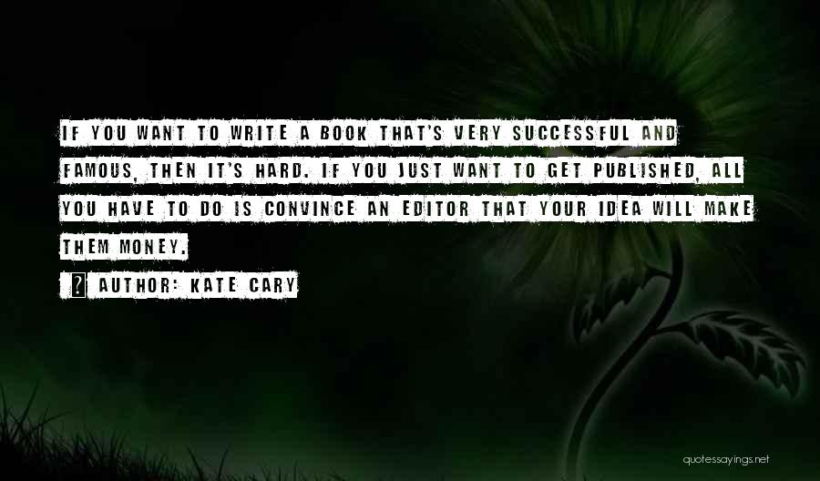 Kate Cary Quotes 1625649