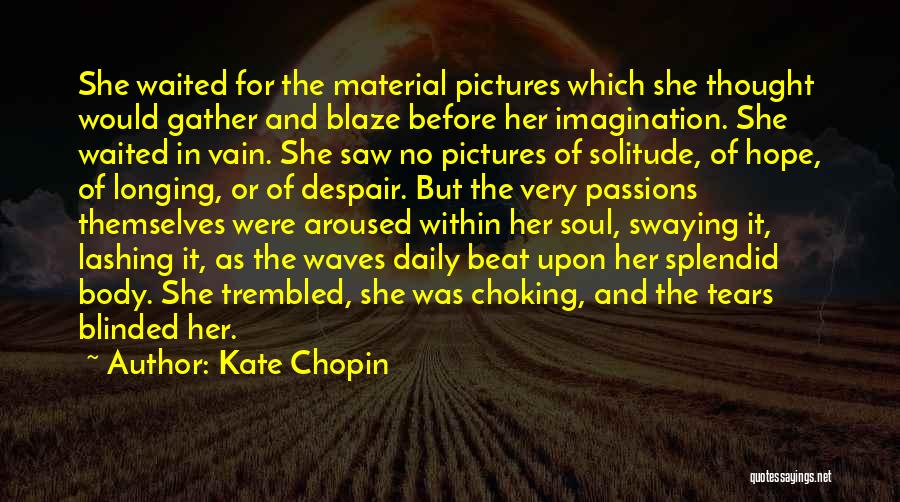 Kate Chopin Quotes 1843408