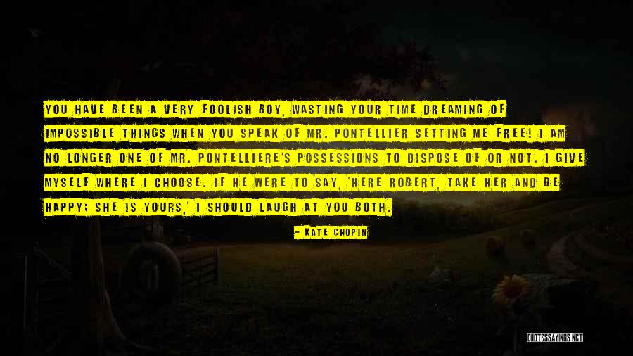 Kate Chopin Quotes 1941776 Kate Chopin Quotes 1941776