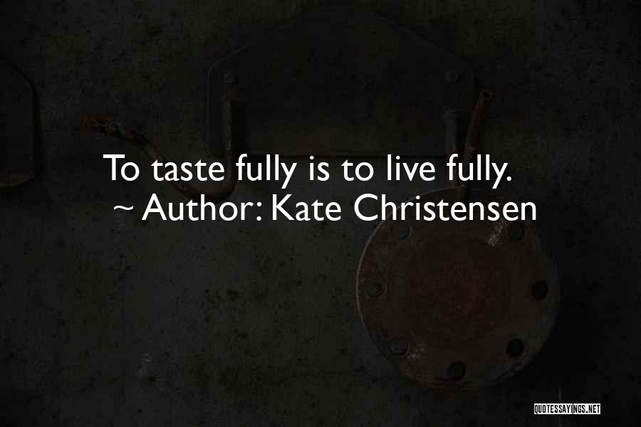Kate Christensen Quotes 1236018
