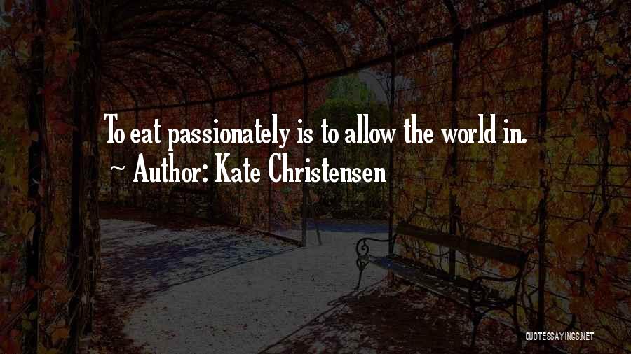 Kate Christensen Quotes 1396584