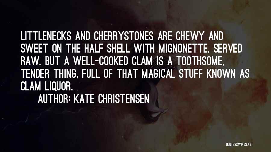 Kate Christensen Quotes 2260620