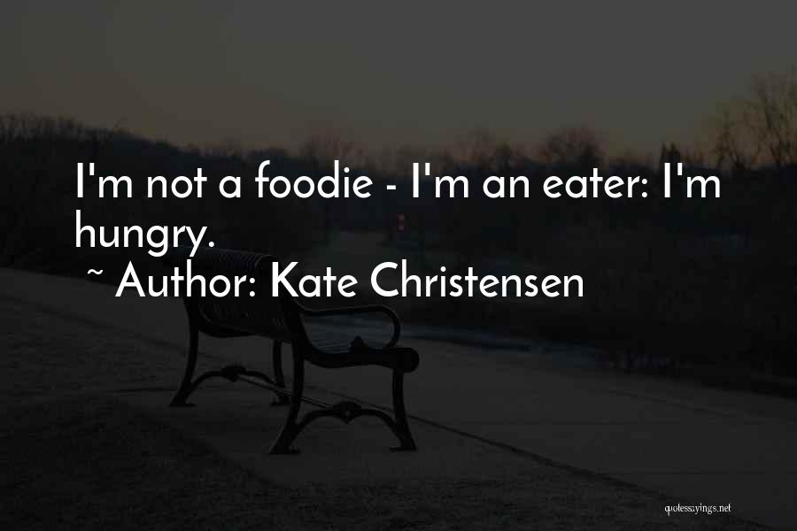 Kate Christensen Quotes 357070