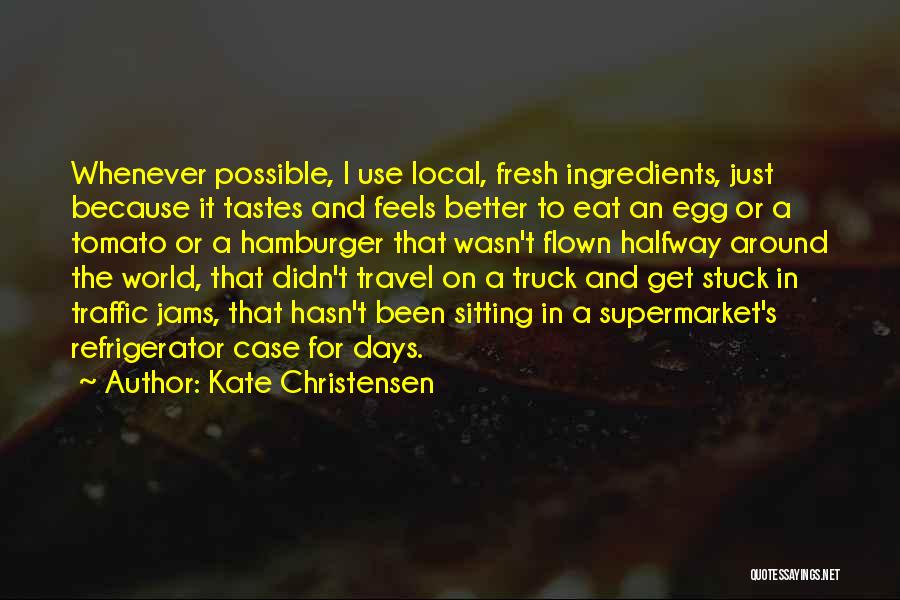 Kate Christensen Quotes 676265